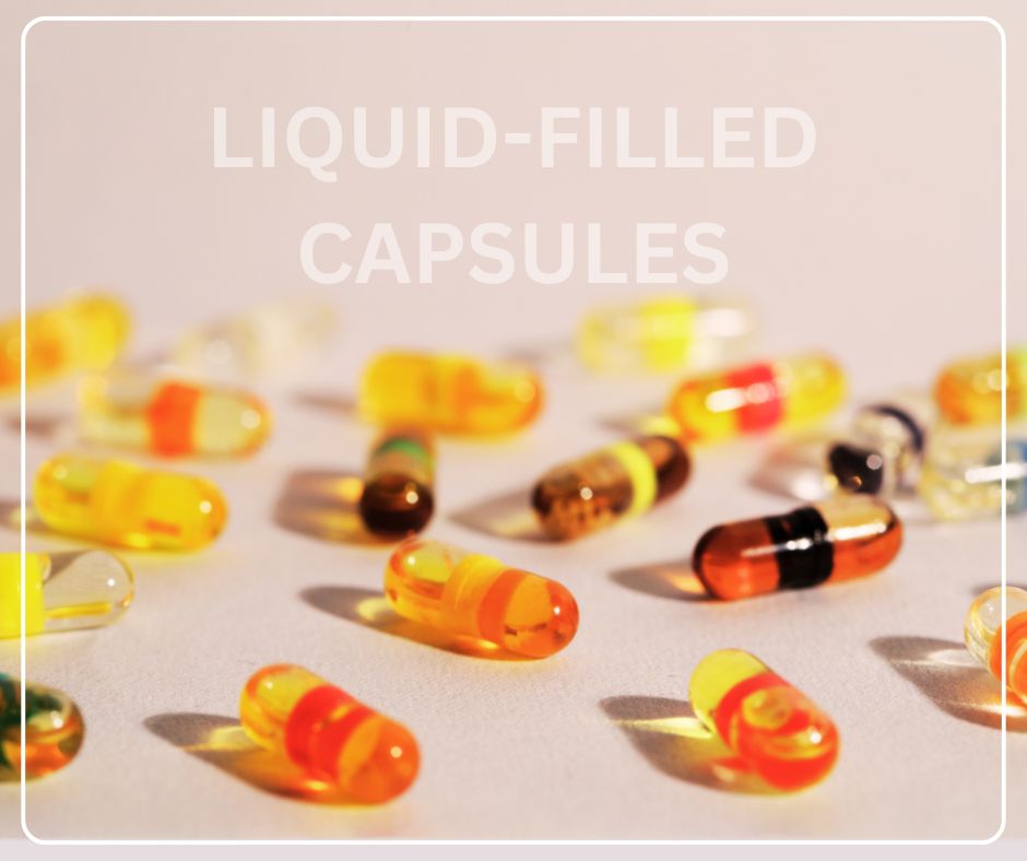 Why Liquid-Filled Capsules Are the Future of Wellness: A Better Choice Over Soft Gelatin Capsules