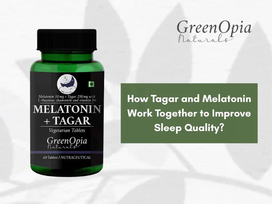 Tagar and Melatonin