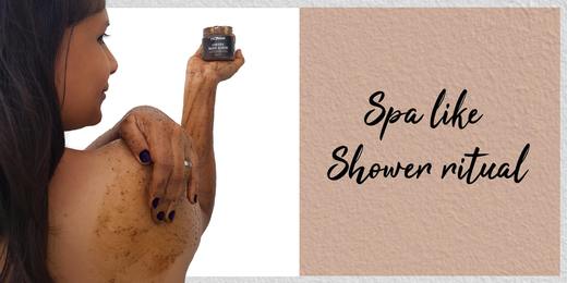 Spa like shower Ritual !!