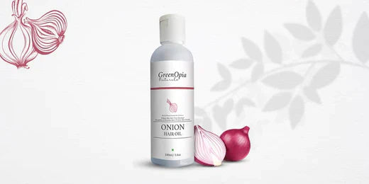 Why Onion Hair Oil? All You Need to Know About Onion Oil by GreenOpia Naturals