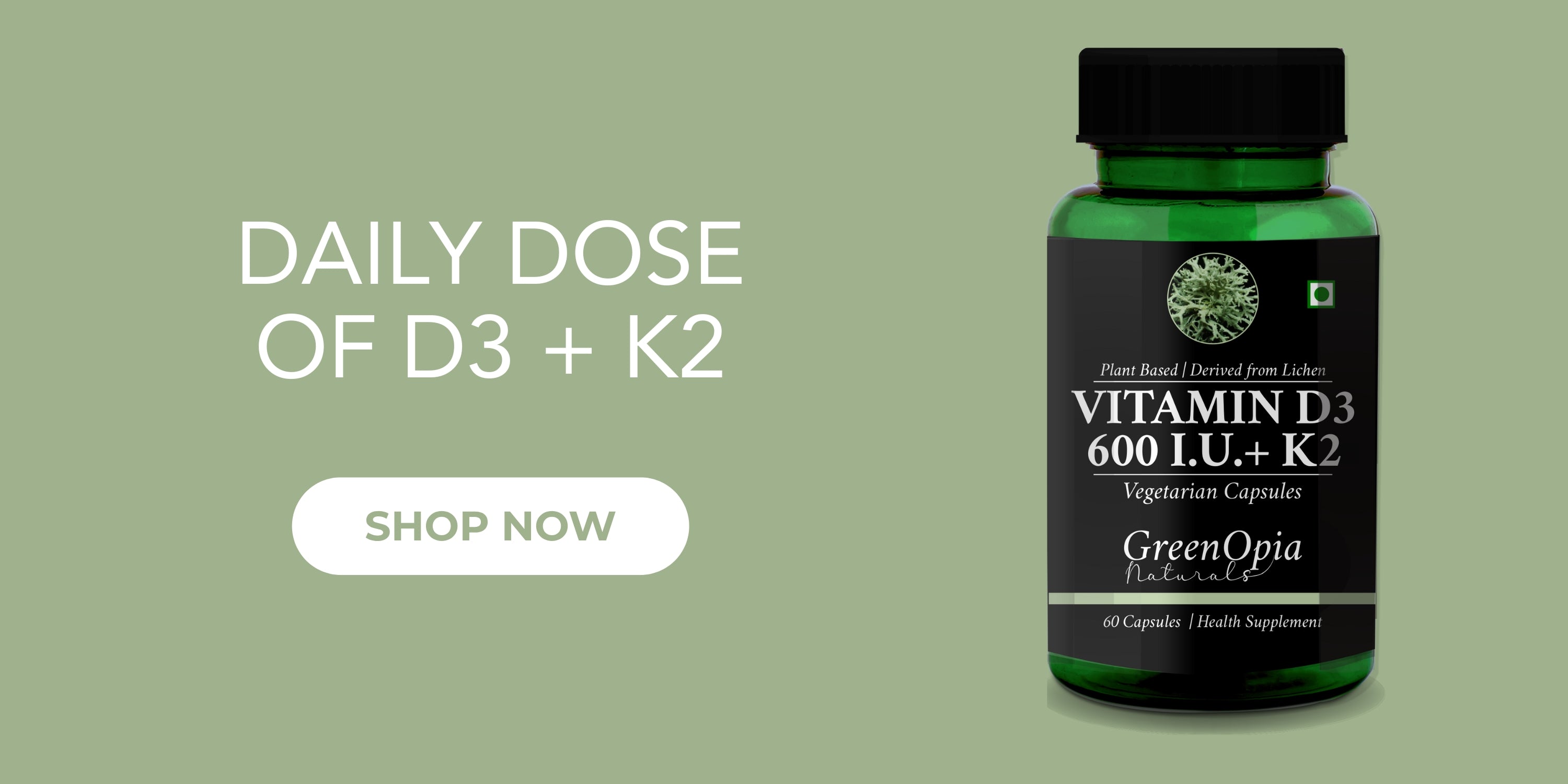 Daily dose of GreenOpia Plant-Based Vitamin D3 + K2 Supplement